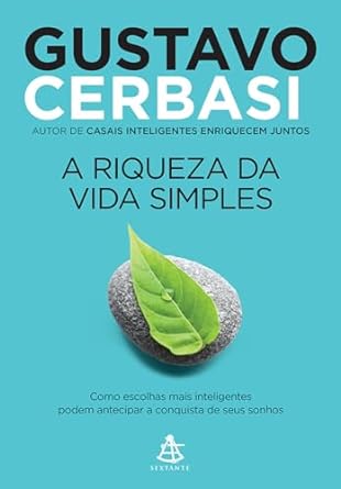 A Riqueza da Vida Simples - Livro