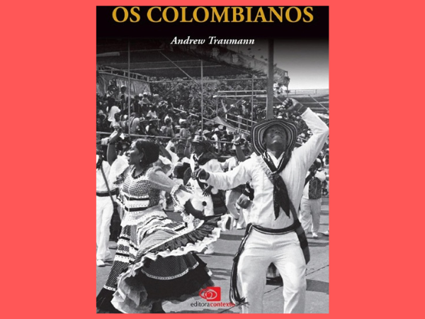 Resumo por Capítulos – "Os Colombianos", de Andrew Traumann